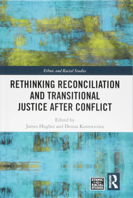 Rethinking Reconciliation and Transitional Justice - Routledge