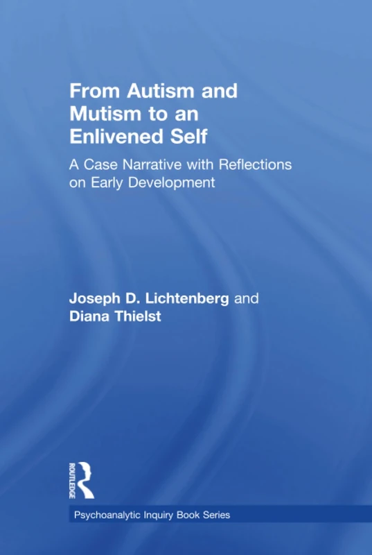 Routledge Autism and Mutism to an Enlivened Self Book
