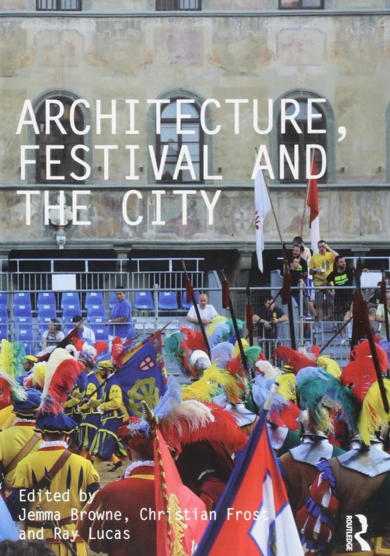 Architecture, Festival and the City (Critiques)