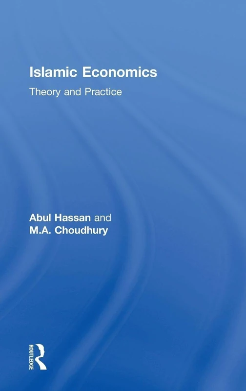 Routledge Islamic Economics: Theory and Practice - Book