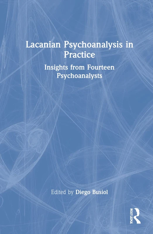 Routledge Lacanian Psychoanalysis in Practice - Clinical Book