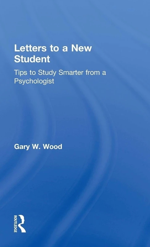 Routledge Letters to a New Student - Study Skills Guide