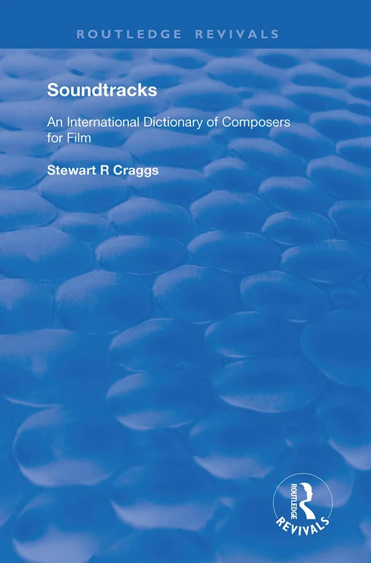 Routledge Soundtracks: International Dictionary of Composers