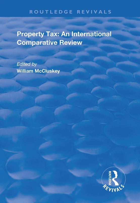 Property Tax: An International Comparative Review (Routledge Revivals)
