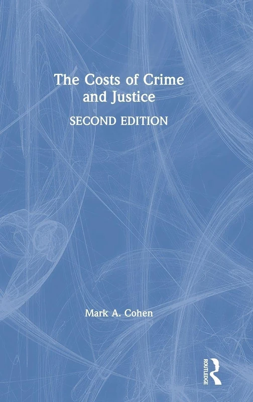 Routledge - The Costs of Crime and Justice Book