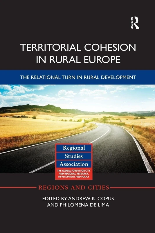 Territorial Cohesion in Rural Europe: The Relational Turn in Rural Development (Regions and Cities)