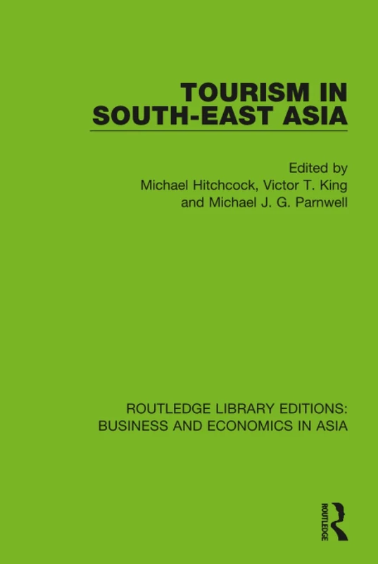 Tourism in South-East Asia: 32 (Routledge Library Editions: Business and Economics in Asia)