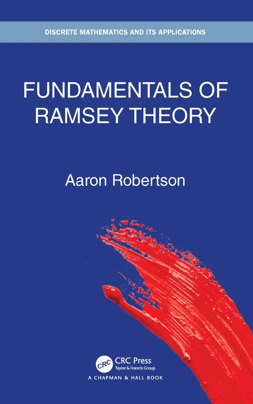 Fundamentals of Ramsey Theory (Discrete Mathematics and Its Applications)