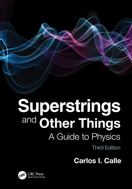 Superstrings and Other Things: A Guide to Physics