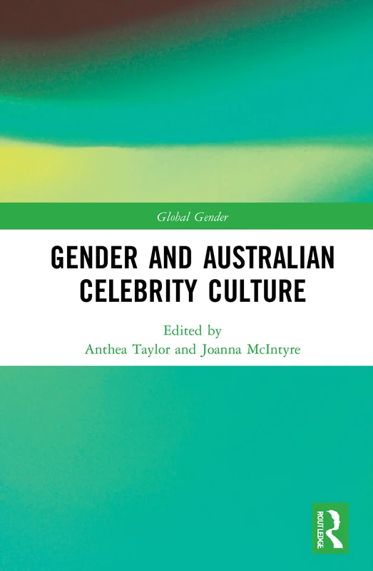 Gender and Australian Celebrity Culture (Global Gender)