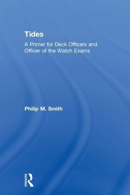 Tides: A Primer for Deck Officers and Officer of the Watch Exams