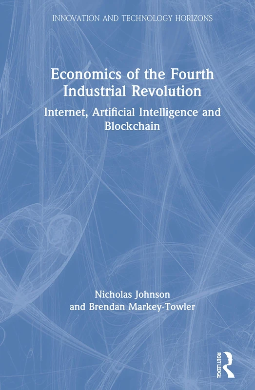 Routledge Economics of the Fourth Industrial Revolution Book