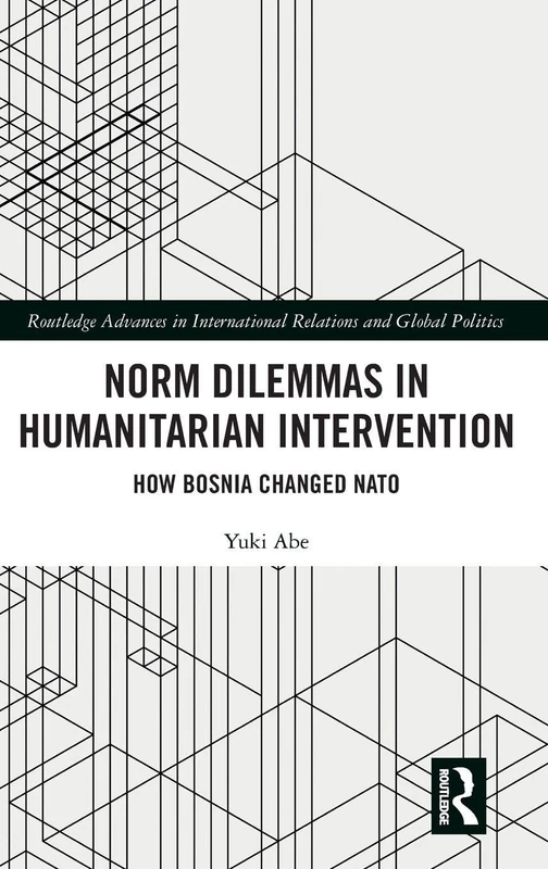 Routledge Norm Dilemmas in Humanitarian Intervention - NATO