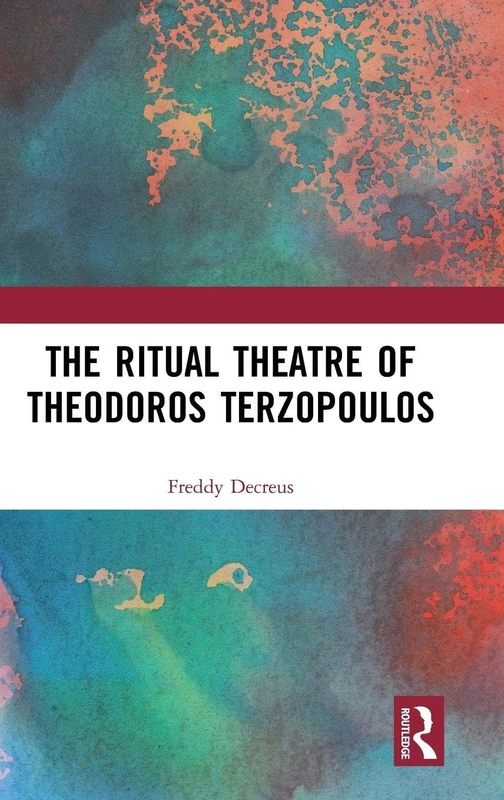 The Ritual Theatre of Theodoros Terzopoulos - Routledge Book - Image 1