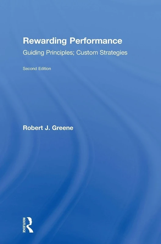 Rewarding Performance: Guiding Principles; Custom Strategies