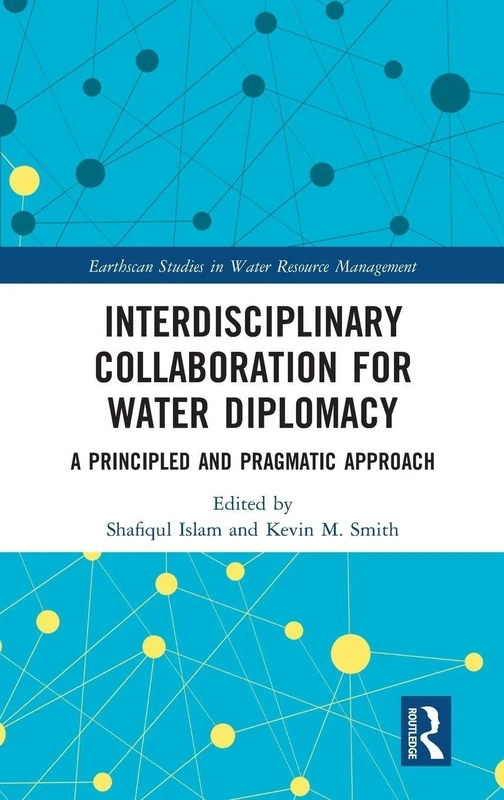 Routledge Interdisciplinary Collaboration for Water Diplomacy