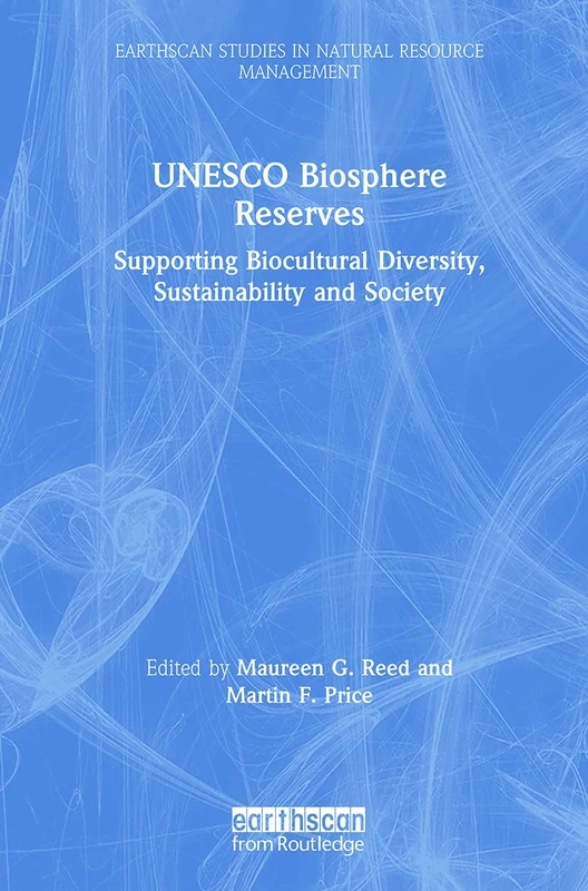 UNESCO Biosphere Reserves - Routledge Earthscan Studies Book
