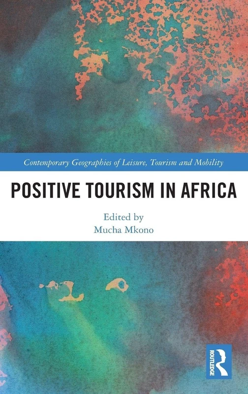 Routledge - Positive Tourism in Africa - Academic Book