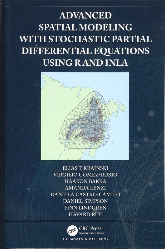 Advanced Spatial Modeling with Stochastic Partial Differential Equations Using R and INLA