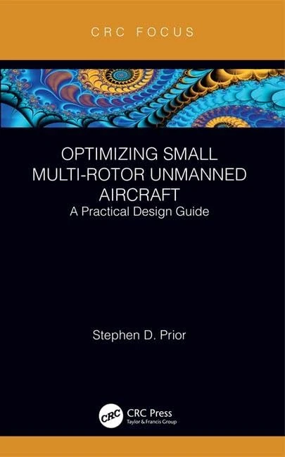 Optimizing Small Multi-Rotor Unmanned Aircraft: A Practical Design Guide