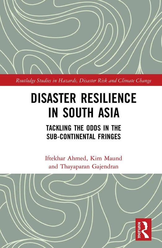 Routledge Disaster Resilience in South Asia - Academic Book