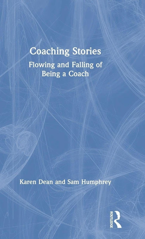 Coaching Stories: Flowing and Falling of Being a Coach