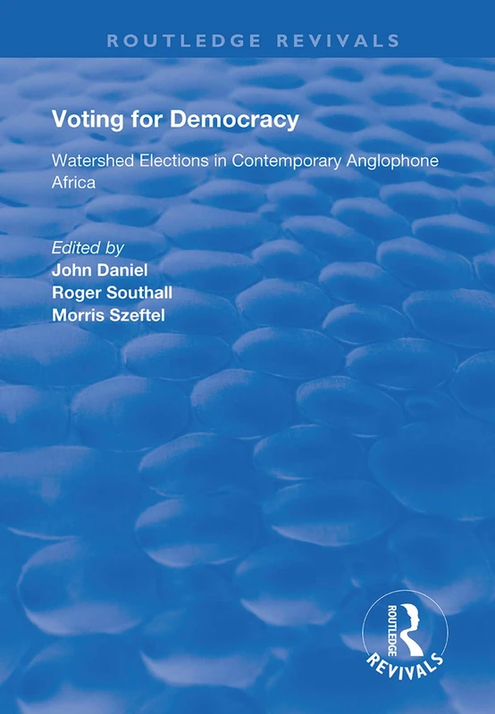 Routledge Voting for Democracy: Watershed Elections in Africa