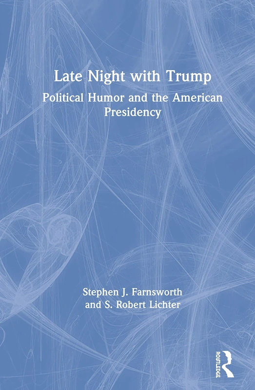 Routledge - Late Night with Trump: Political Humor Book