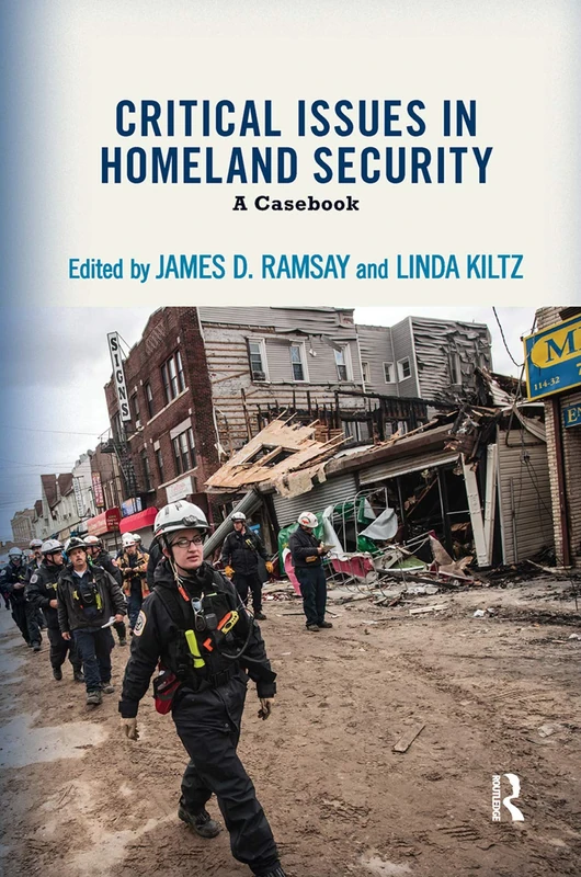 Routledge - Critical Issues in Homeland Security: A Casebook