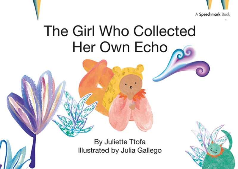 Routledge The Girl Who Collected Her Own Echo - Childrens Book