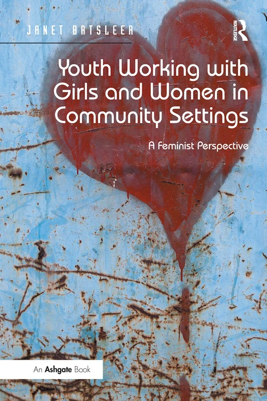 Youth Working with Girls and Women in Community Settings: A Feminist Perspective
