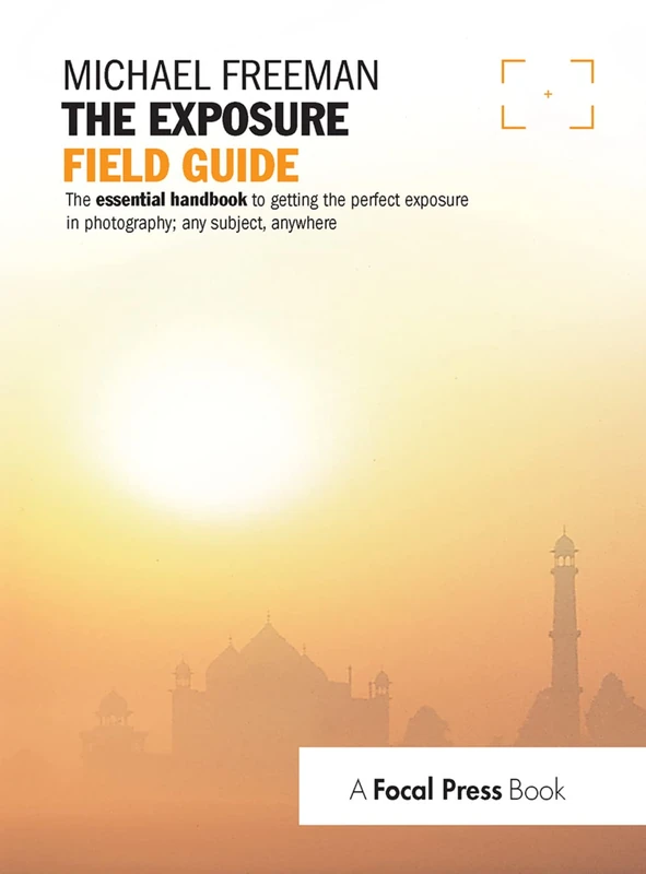 Routledge The Exposure Field Guide - Photography Handbook