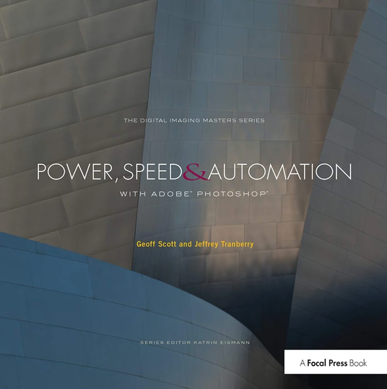 Routledge Power, Speed & Automation with Adobe Photoshop Book