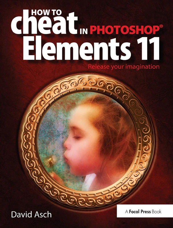 Routledge - How To Cheat in Photoshop Elements 11 Guide