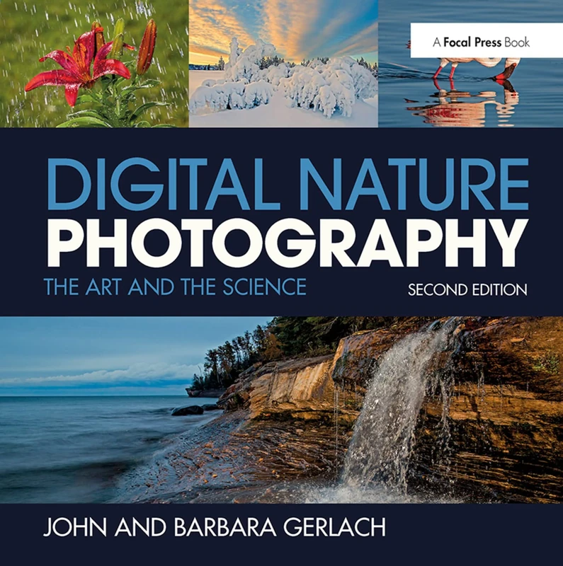 Digital Nature Photography: The Art and the Science