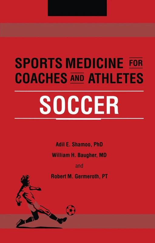 Sports Medicine for Coaches and Athletes: Soccer