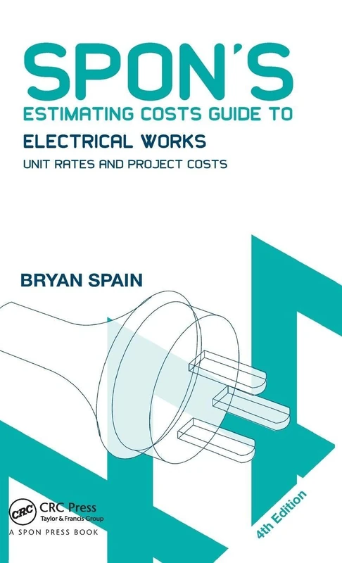Spon's Estimating Costs Guide to Electrical Works - Taylor & Francis