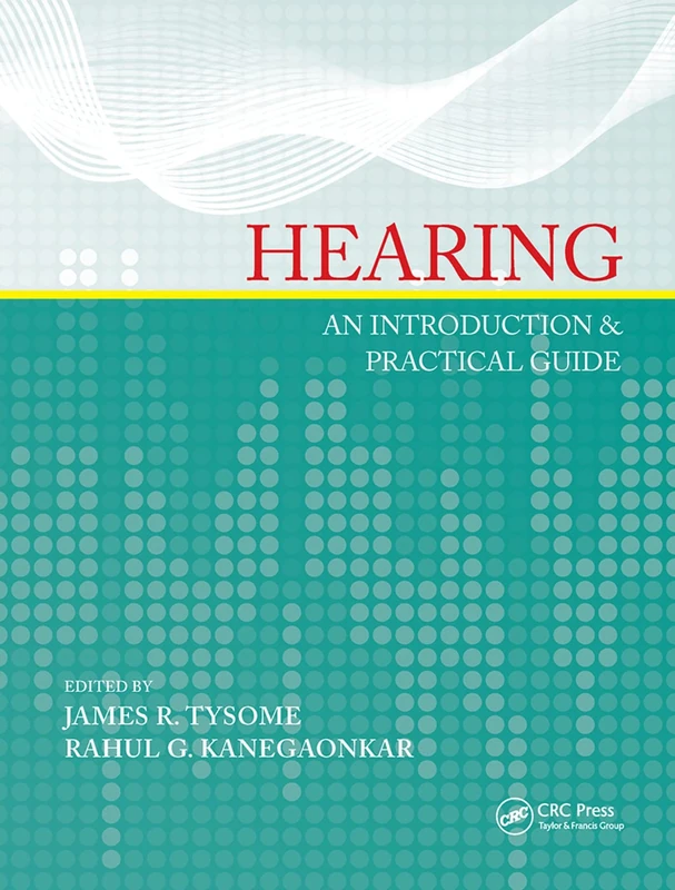 Hearing: An Introduction & Practical Guide