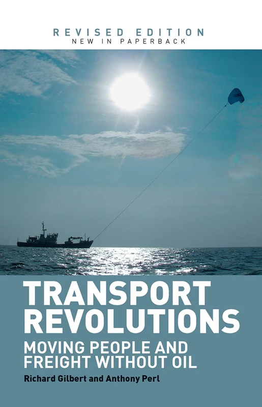 Transport Revolutions: Moving People and Freight Without Oil