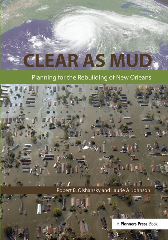 Routledge - Clear as Mud: Planning for Rebuilding New Orleans