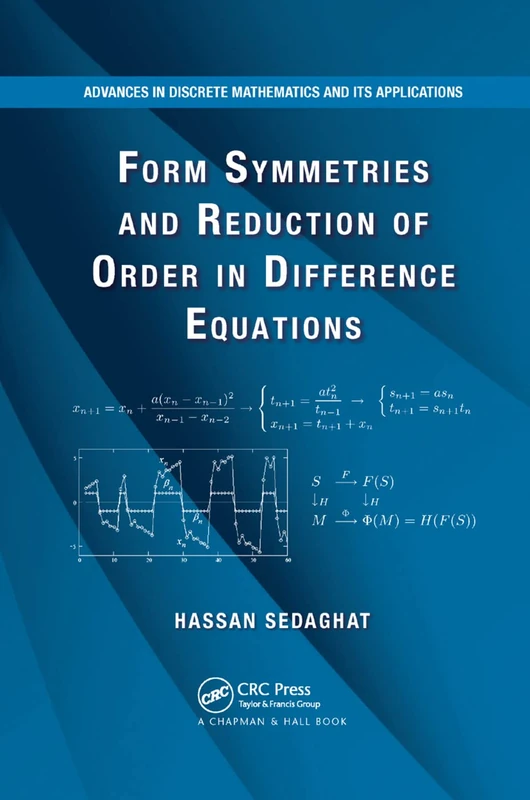 Form Symmetries and Reduction of Order in Difference Equations (Advances in Discrete Mathematics and Applications)