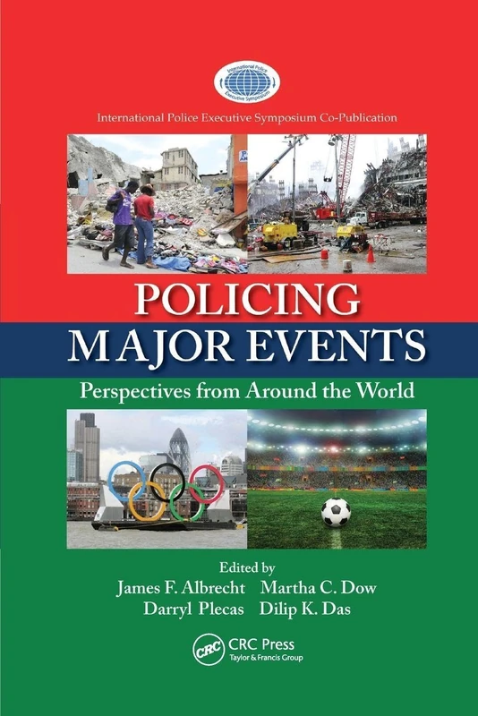 Policing Major Events: Perspectives from Around the World (International Police Executive Symposium Co-Publications)