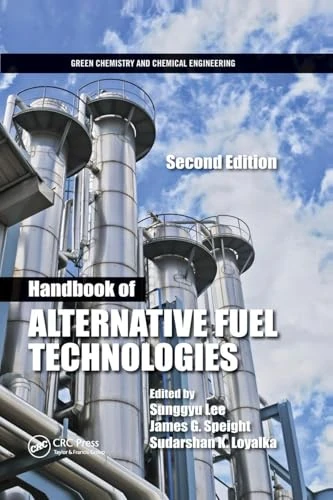 Handbook of Alternative Fuel Technologies (Green Chemistry and Chemical Engineering)