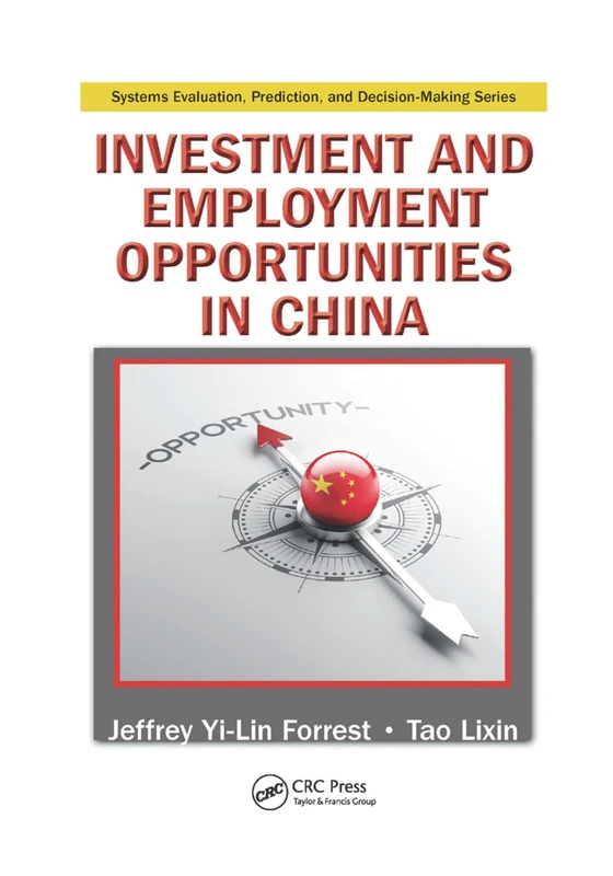 Investment and Employment Opportunities in China (Systems Evaluation, Prediction, and Decision-Making)
