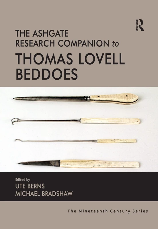 The Ashgate Research Companion to Thomas Lovell Beddoes (The Nineteenth Century Series)