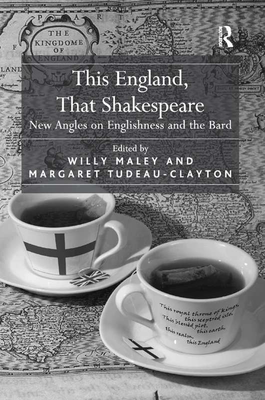 This England, That Shakespeare: New Angles on Englishness and the Bard