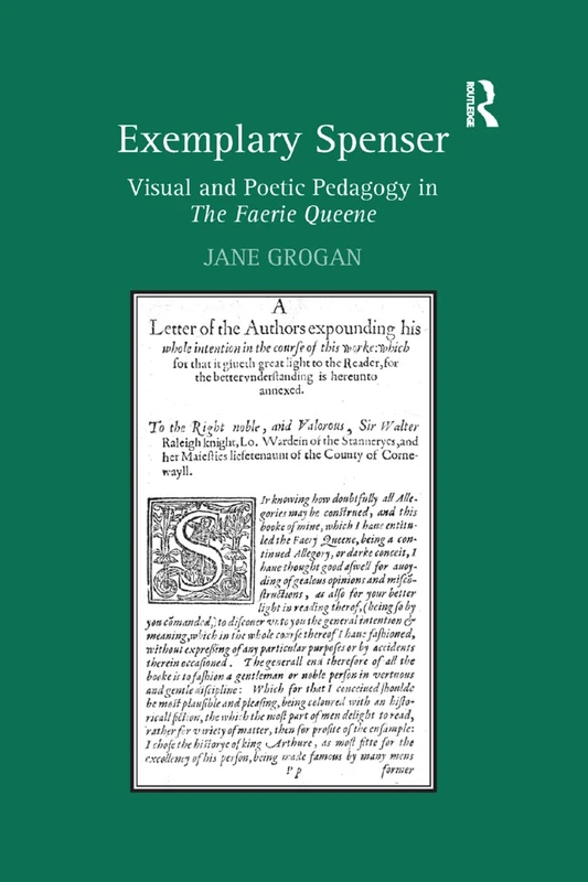 Exemplary Spenser: Visual and Poetic Pedagogy in The Faerie Queene