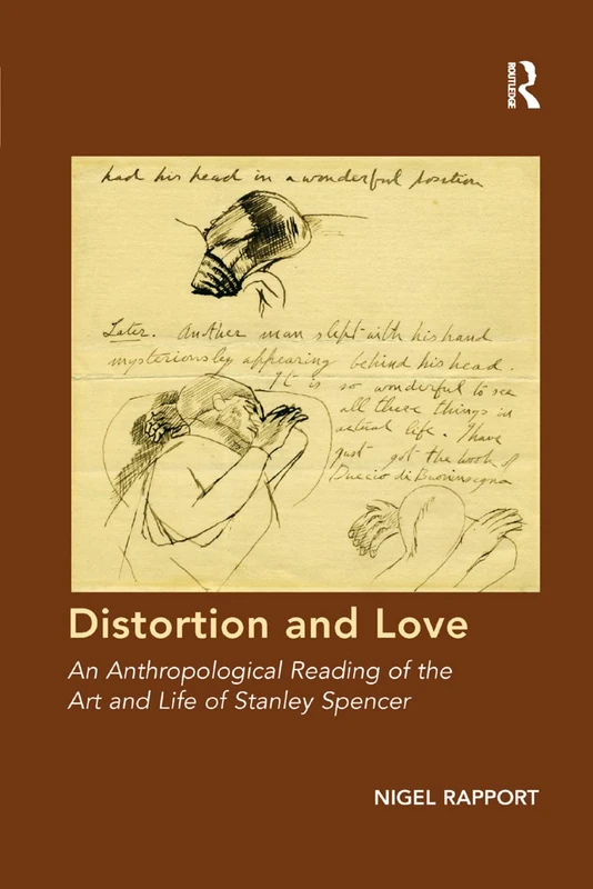 Distortion and Love: An Anthropological Reading of the Art and Life of Stanley Spencer