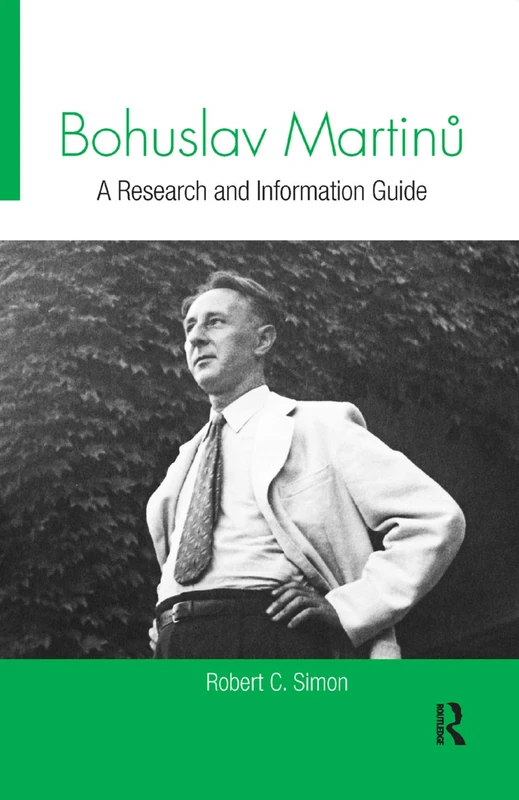 Bohuslav Martinu: A Research and Information Guide (Routledge Music Bibliographies)