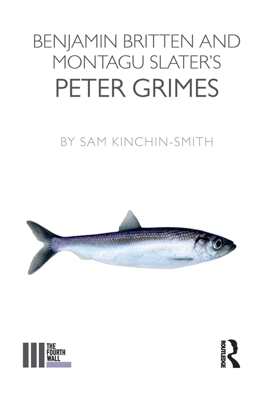 Routledge - Peter Grimes (The Fourth Wall) by Sam Kinchin-Smith